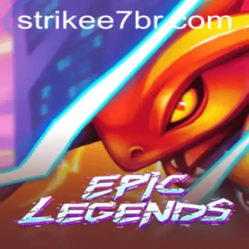 EpicLegends: Unveiling the Adventure with Strikee7