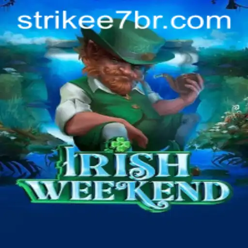 Discover 'IrishWeekend': The Enchanting Game Featuring 'Strikee7'