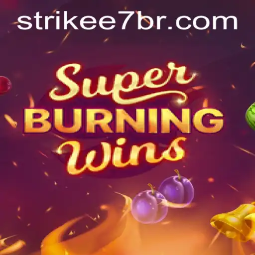 SuperBurningWins: A Thrilling Casino Experience with Strikee7